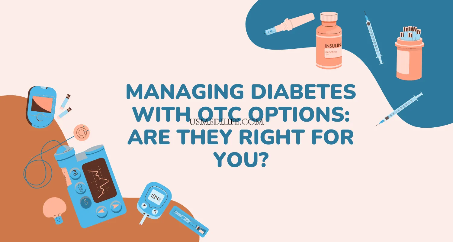 Managing Diabetes with OTC Options: Are They Right for You?